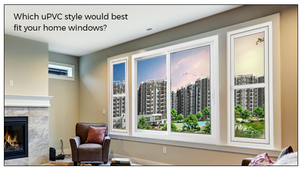 Which uPVC style would best fit your home windows?
