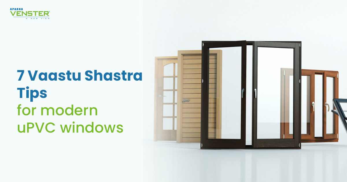 best vaastu tips for upvc windows and doors