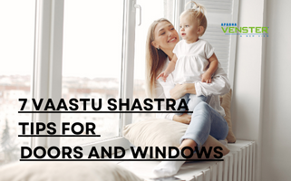 7 Vaastu Shastra Tips for Doors and Windows